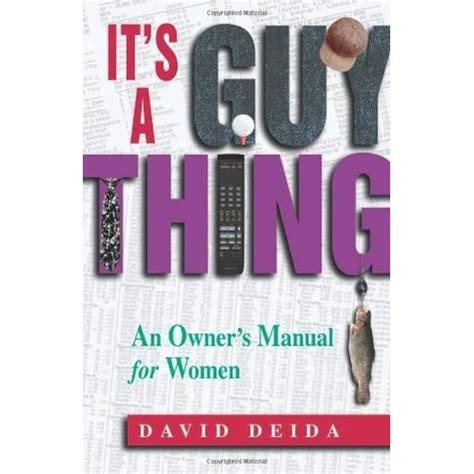 Its a guy thing owners manual for women david deida. - Haynes repair manual for suzuki sj 413.