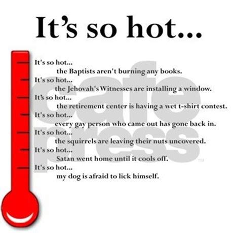 Its hotter than quotes. Things To Know About Its hotter than quotes. 
