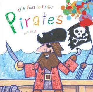 Read Its Fun To Draw Pirates By Mark Bergin