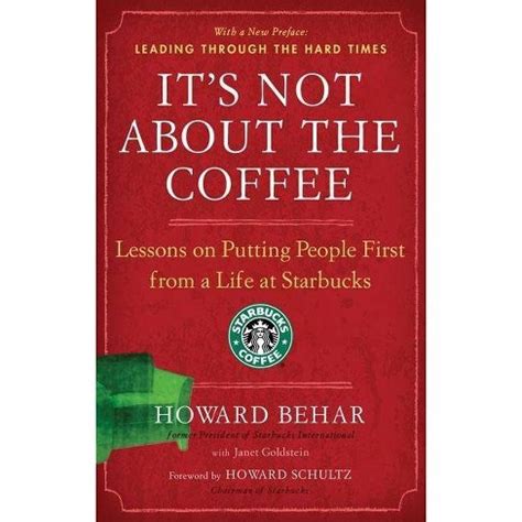 Read Online Its Not About The Coffee By Howard Behar