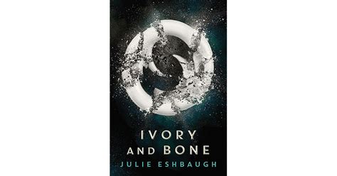 Read Ivory And Bone By Julie Eshbaugh