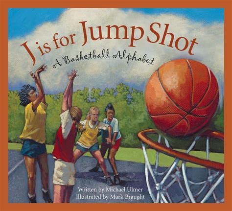 Read J Is For Jump Shot A Basketball Alphabet By Michael Ulmer