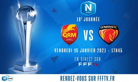 J18 : QRM - Le Mans FC en direct sur FFFtv (17h45) I National FFF …