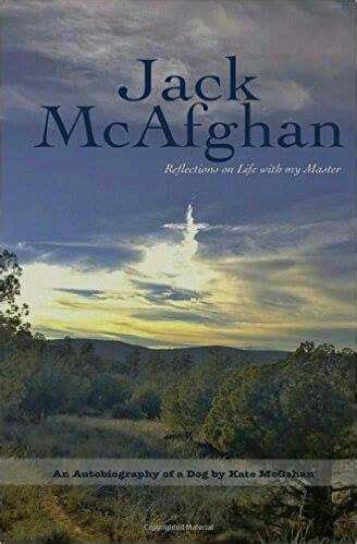 Read Online Jack Mcafghan Reflections On Life With My Master By Kate Mcgahan