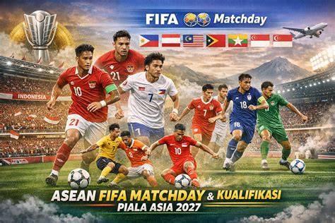 Jadwal Wakil ASEAN di FIFA Matchday Maret 2026 - raincitystudios.com