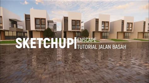 Jalan Basah dengan Enscape - arsdesain - muktibox.com