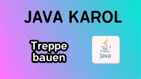 JAVA KAROL - Übung: Treppe bauen - YouTube