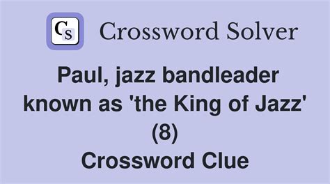 JAZZ BANDLEADER CAB - 8 Letters - Crossword Solver Help