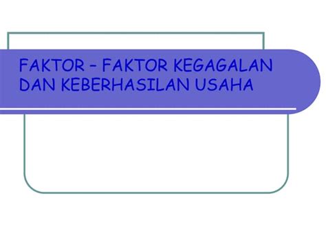 Jelaskan faktor-faktor kegagalan dan dampak Pember... - Roboguru - wintechmobiles.com