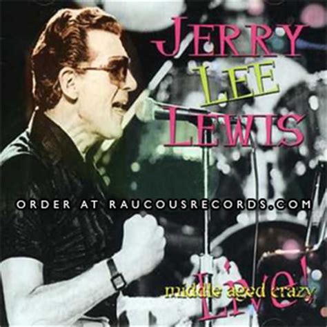 JERRY LEE LEWIS - MIDDLE AGE CRAZY LYRICS - SongLyrics.com