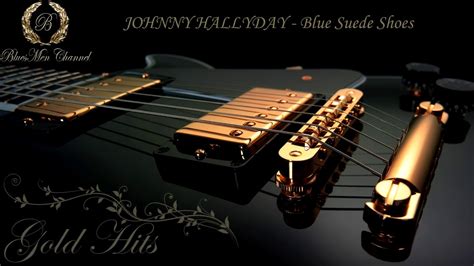 JOHNNY HALLYDAY - Blue Suede Shoes - (BluesMen Channel)