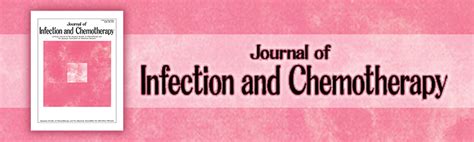 JOURNAL OF INFECTION AND CHEMOTHERAPY-期刊论坛，投 …