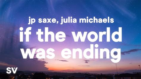 JP Saxe - If The World Was Ending Lyrics Meaning - Lyric Interpretations