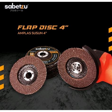 Jual Sabetzu Flap Disc 4" Grit 40 60 80 100 120 150 180 220 240 320 ... - muktibox.com