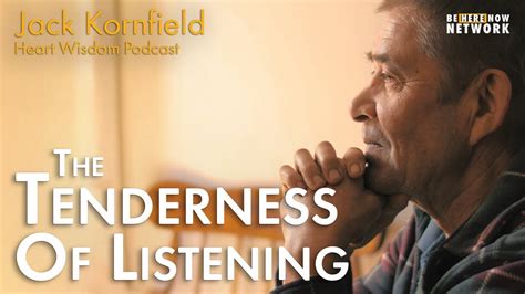 Jack Kornfield – Heart Wisdom – Ep. 181 – The Tenderness of ...