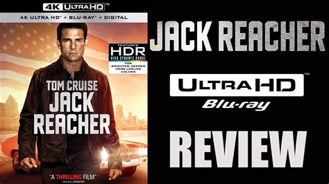 Jack Reacher 4K Blu-ray Review & Comments AVForums