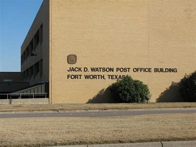 Jack d watson post office. bowie post office: 113 n. mason st. 9408721170: weatherford post office: 1145 santa fe drive: 8175943072: tarrant county northwest sub-courthouse: 6713 telephone road, suite 205: ... jack d watson po: 4600 mark iv parkway: 8173173808: tarrant county clerk southwest sub-courthouse: 6551 granbury rd. 8172486210: downtown station: 251 w. … 