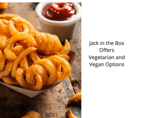 Jack in the box vegetarian. Summary. Unfortunately, Jack in the Box doesn't have that many vegan options outside their side salad, fries, and the Jack's Teriyaki Bowl which can be made ... 