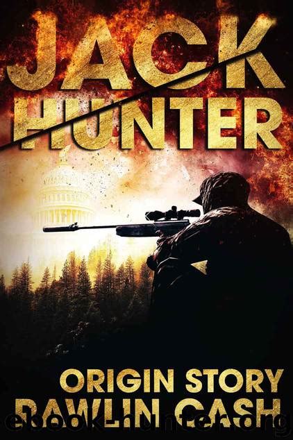 Read Online Jack Hunter Origin Story Jack Hunter 05 By Rawlin Cash
