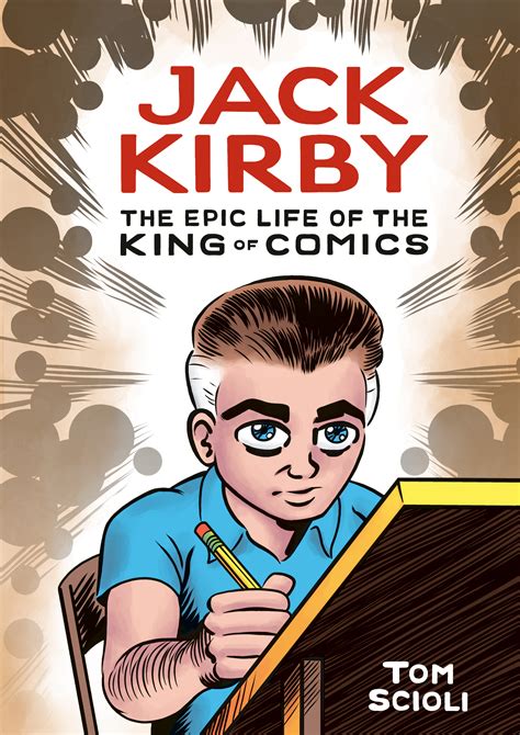 Full Download Jack Kirby The Epic Life Of The King Of Comics By Tom Scioli