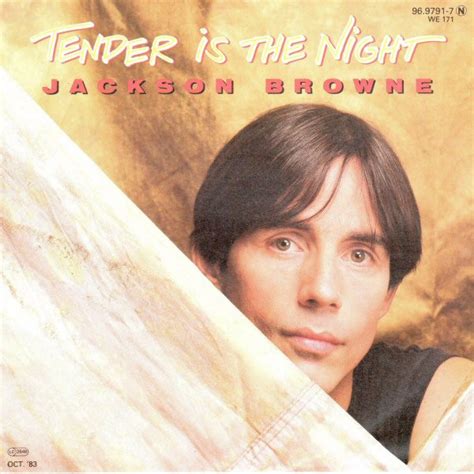 Jackson Browne - Tender Is The Night Lyrics SongMeanings