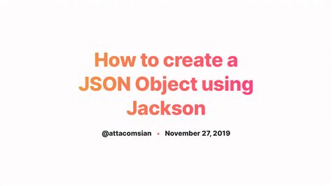 Jackson generic json object.  Learn how to use Jackson to effectively deserialize JSON ...