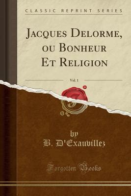 Jacques delorme, ou bonheur et religion. - Briggs and stratton els 500 manual 158cc.