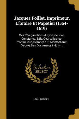 Jacques foillet, imprimeur, libraire et papetier (1554 1619). - Asnt level iii study guide infrared.