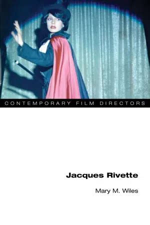 Full Download Jacques Rivette By Mary M Wiles