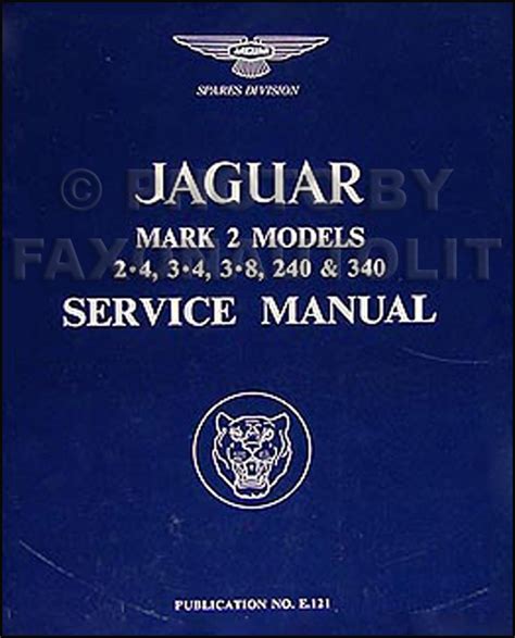 Jaguar mark 2 models 2 4 3 4 3 8 240 and 340 service manual official workshop manuals. - Guide to operating systems by michael.