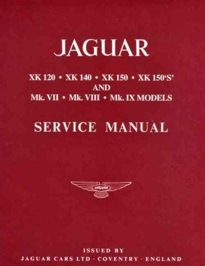 Jaguar mkvii xk120 series workshop service repair manual. - Complete guide to preventive and predictive maintenance.