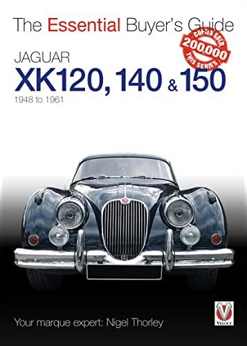 Jaguar xk 120 140 150 1948 to 1961 the essential buyers guide. - Ein beitrag zur statistik der sarkome ....