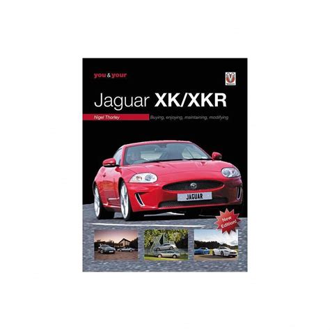 Read Online Jaguar Xk  Xkr 19962005 By Nigel Thorley