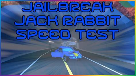 Jailbreak Jack Rabbit Speed Test - YouTube