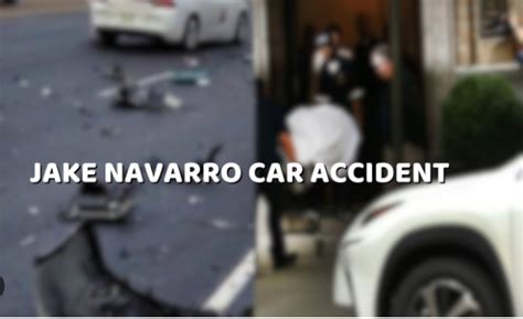 Jake navarro car accident. Things To Know About Jake navarro car accident. 