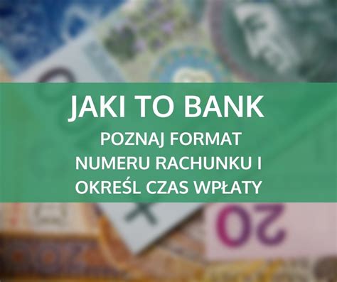 Jaki to bank – poznaj format numeru rachunku i określ ... - Finatino