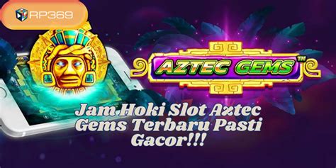 Jam gacor aztec gems hari ini. Slot online pulsa tanpa.