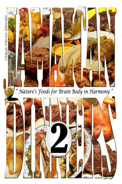 Read Online Jamaican Dinners 2 Natures Foods For Brain Body In Harmony By Miquel Marvin Samuels