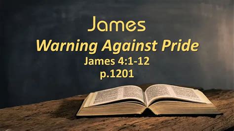 James 4:1 - Warning against Pride - Bible Hub