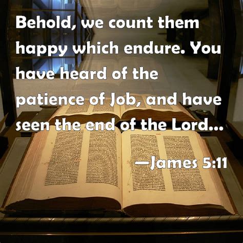 The King James Bible, also known as the Authorized Version, is one of the most influential books in Western civilization. The King James Bible was commissioned by King James I of England in response to religious disputes during his reign.. James 5 esv
