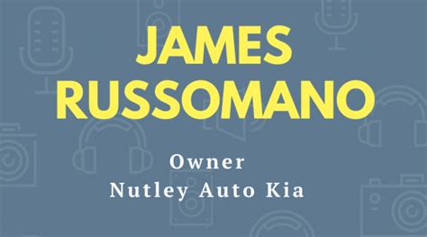 James Russomano: Owner Nutley Auto Kia - Founder Thought