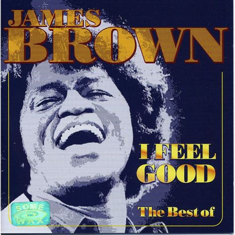 James brown i feel good. Things To Know About James brown i feel good. 