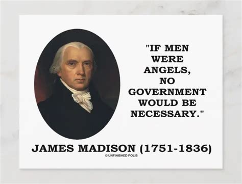 If angels were to govern men, neither external nor internal controls on government would be necessary. In framing a government which is to be administered by men over men, the great difficulty lies in this: you must first enable the government to control the governed; and the next place, oblige it to control itself.” ― James Madison. 