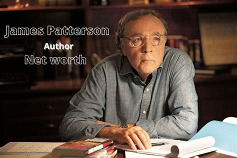 James Patterson Net Worth. As of 2024, Patterson estimated earning is around $90 Million and has a net worth of around $900 million. His main source of income is from selling books, and he has also produced movies and therefore. Some Interesting Facts You Need To Know. James Patterson Quitted advertising to concentrate on writing.. 