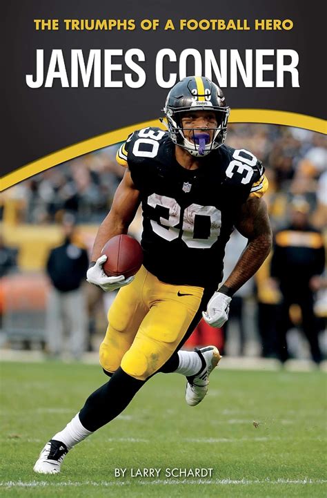 Read Online James Conner The Triumphs Of A Football Hero Amazing Sports Biographies By Larry Schardt
