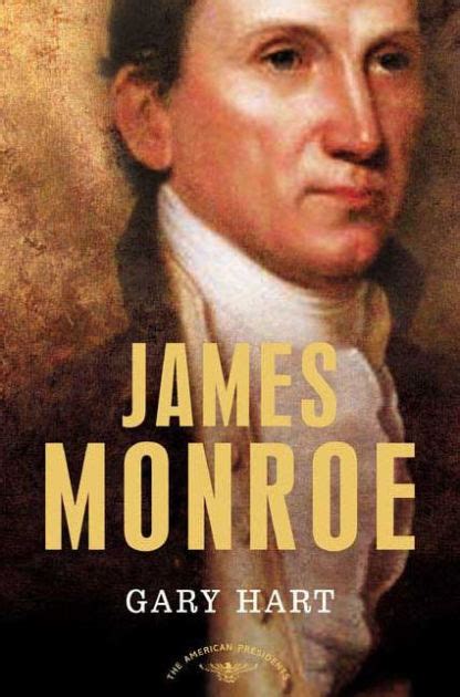 Read Online James Monroe By Gary  Hart