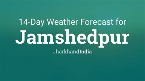 Jamshedpur Jharkhand India 15 Day Weather Forecast