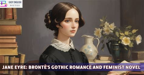 Jane Eyre: The Ideas of a Gothic Romance Novel - Quizlet