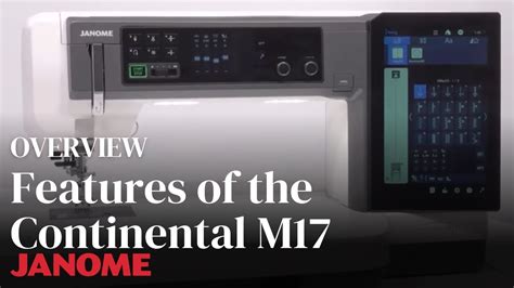 Janome Continental M17 Features - YouTube