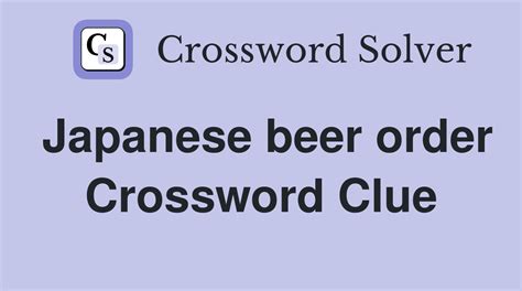 Japanese beer - Crossword Clue and Answer